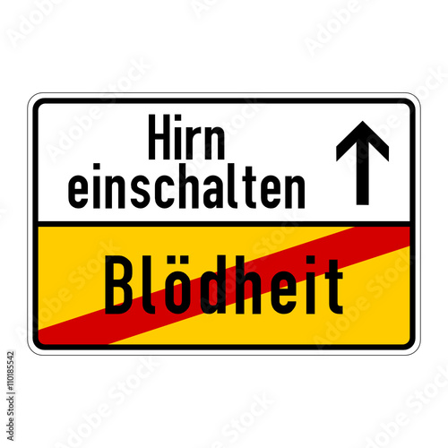 ortsschild blödheit hirn einschalten I