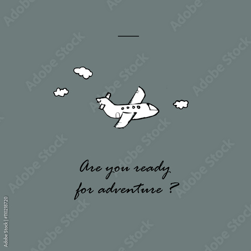 Are you ready for adventure 