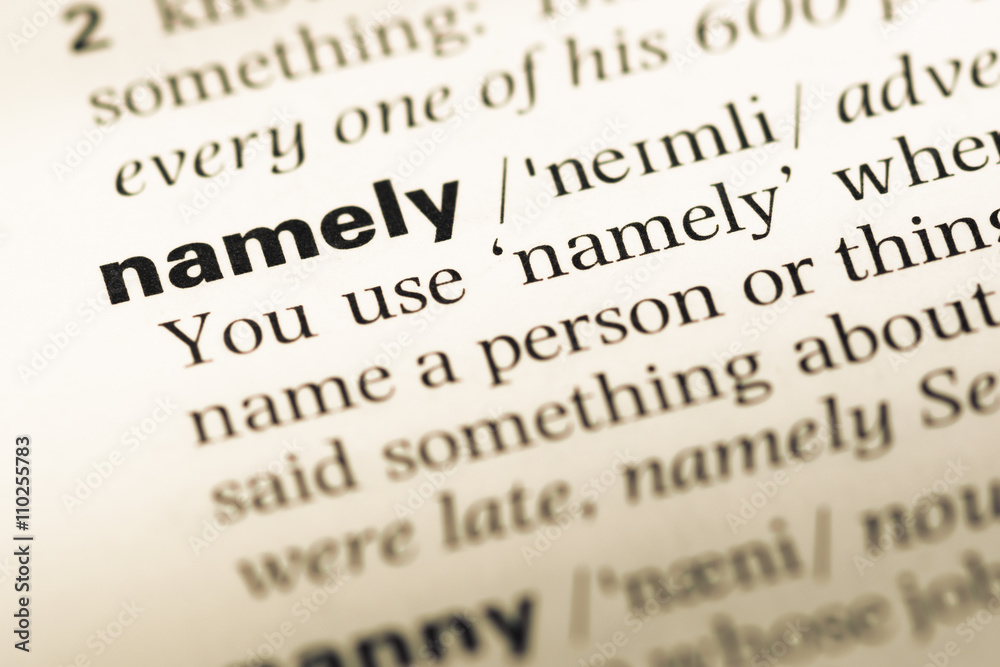 Close up of old English dictionary page with word namely Close up of old English dictionary page with word namely