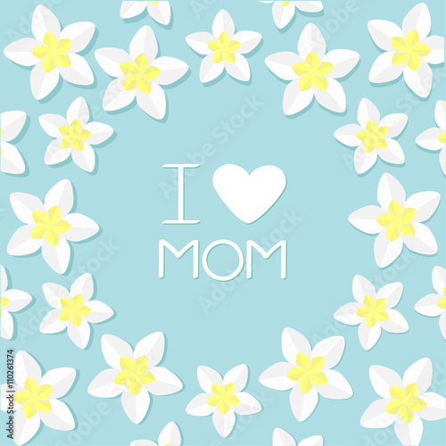 I love mom. Greeting card and heart. Plumeria Tropical flower icon set. Frangipani  Hawaii  Bali plant Flower round frame. Blue background. Flat design