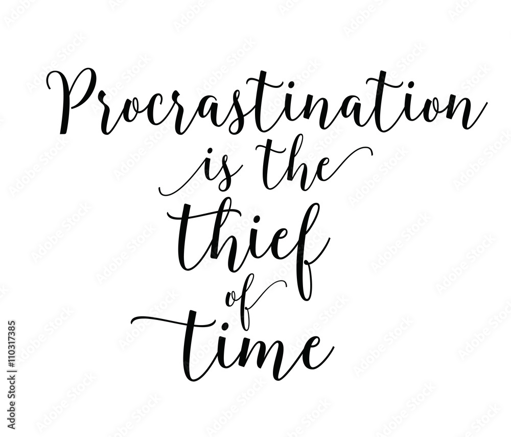 Procrastination is the thief of time. quote. Stock Vector | Adobe Stock