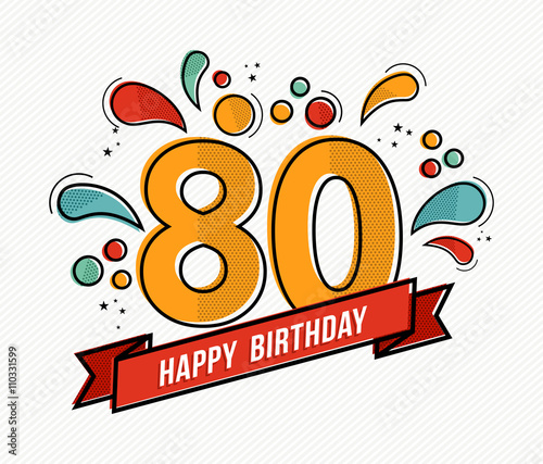 Colorful happy birthday number 80 flat line design