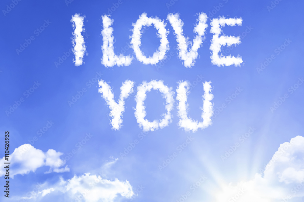 I Love You cloud word with a blue sky I Love You cloud word with a blue sky