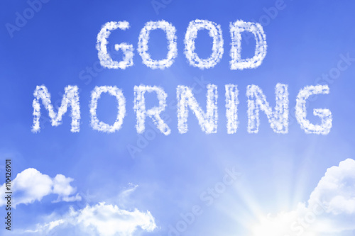 Slika na platnu Good Morning cloud word with a blue sky