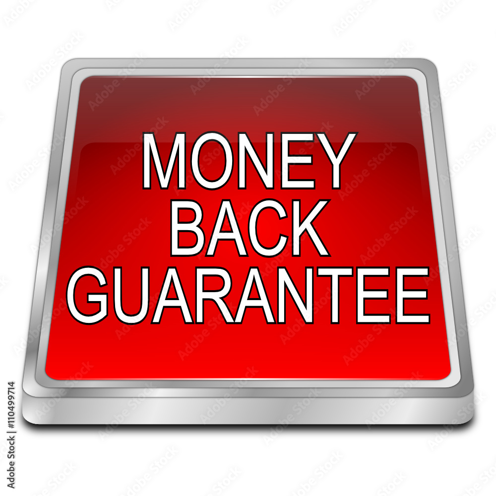 Money back Guarantee button - 3D illustration Money back Guarantee button - 3D illustration