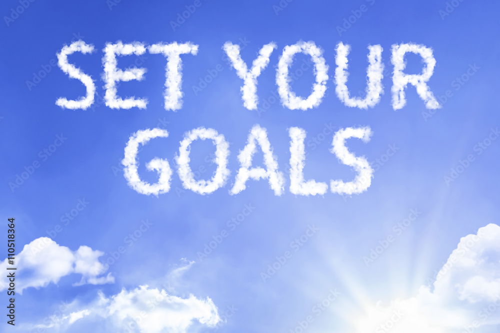 Set Your Goals cloud word with a blue sky Set Your Goals cloud word with a blue sky
