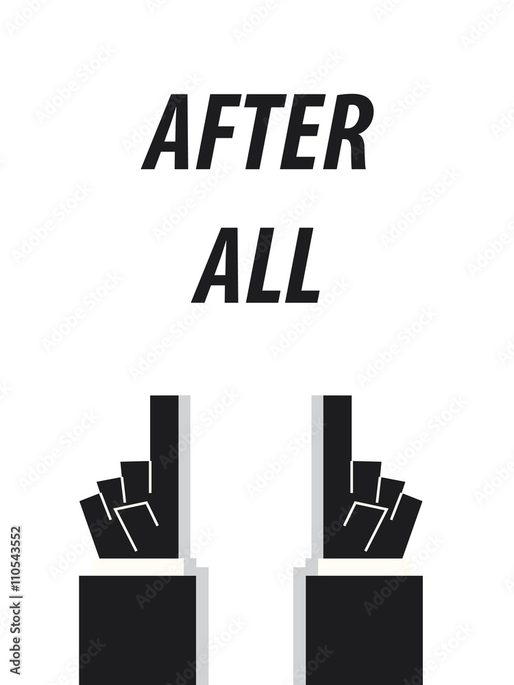AFTER ALL typography vector illustration AFTER ALL typography vector illustration