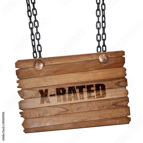 Xrated sign isolated, 3D rendering, wooden board on a grunge cha photo