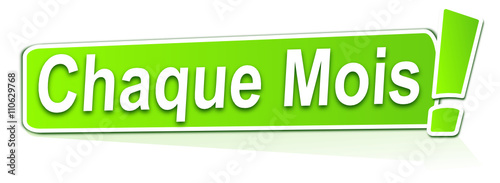 chaque mois sur étiquette verte