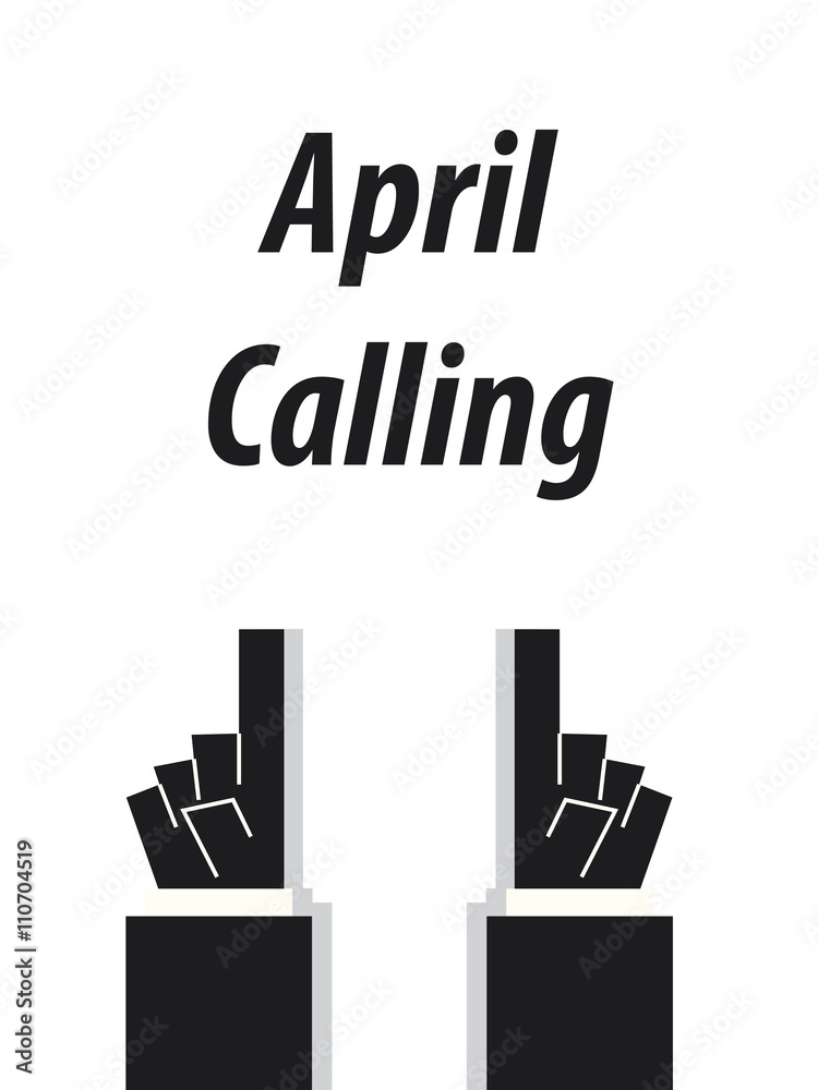 APRIL CALLING typography vector illustration
