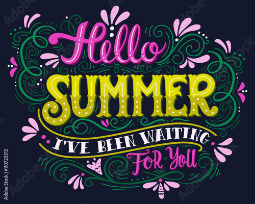Hello summer. Hand drawn vintage lettering with floral decoratio