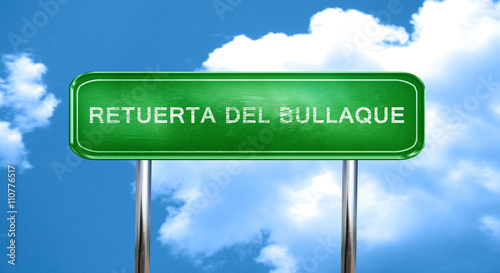 Retuerta del bullaque vintage green road sign with highlights photo