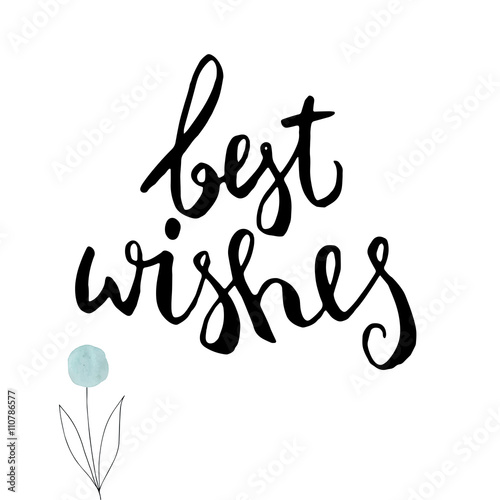 Vector Lettering Concept - Best Wishes. Hand drawn holiday vector typography. Isolated.