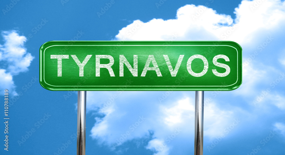 Obraz premium Tyrnavos vintage green road sign with highlights