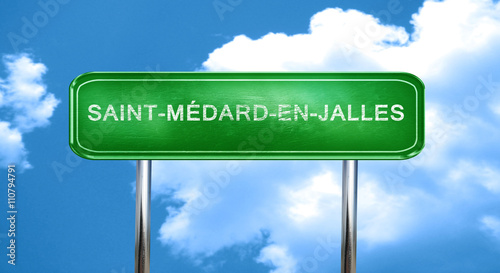 saint-medard-en-jalles vintage green road sign with highlights photo