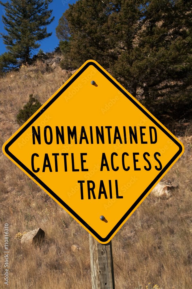 Nonmaintained Cattle Access Trail Sign