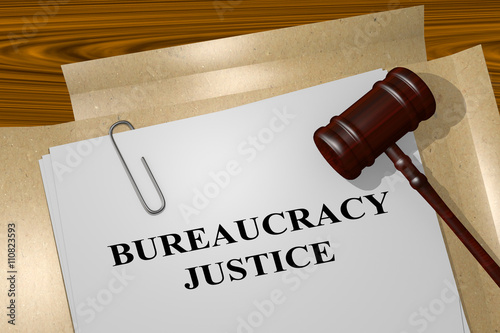 Bureaucracy Justice legal concept