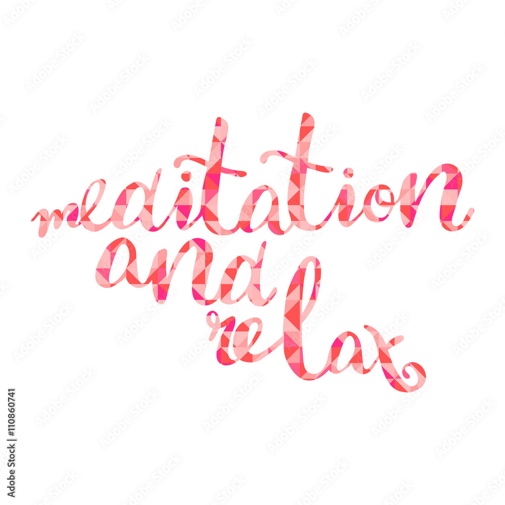 Meditation and relax. Isolated vector object on white background. Lettering. 