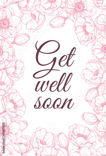 Vector Get well soon friendly card with delicate flower frame.