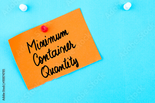 Minimum Container Quantity written on orange paper note