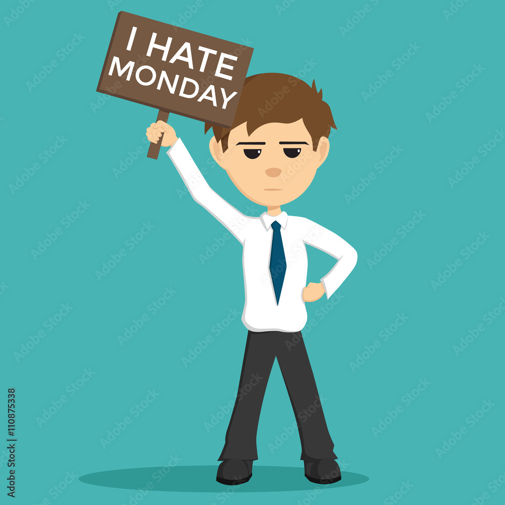 Businessman With Board Hate Monday Businessman With Board Hate Monday