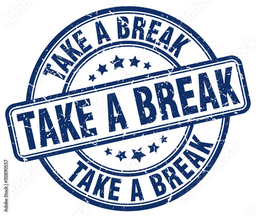 take a break blue grunge round vintage rubber stamp
