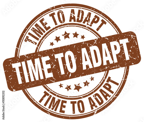 time to adapt brown grunge round vintage rubber stamp