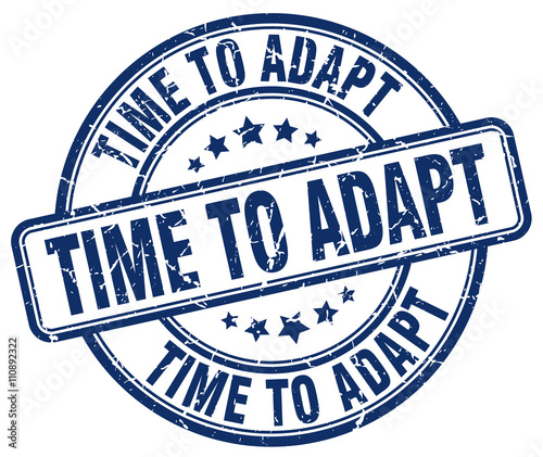 time to adapt blue grunge round vintage rubber stamp