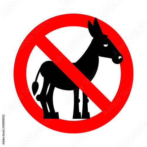 Fotografie, Tablou Stop donkey.  Ban stupid people. Prohibited fool. Crossed-out si