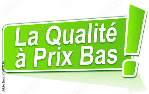 la qualité à prix bas sur éitiquette verte