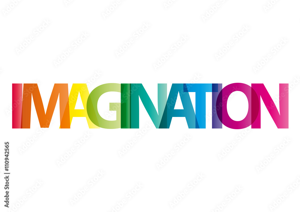 The word Imagination. Vector banner with the text colored rainbo The word Imagination. Vector banner with the text colored rainbo
