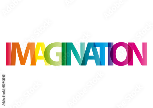 The word Imagination. Vector banner with the text colored rainbo