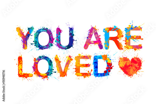 You are loved