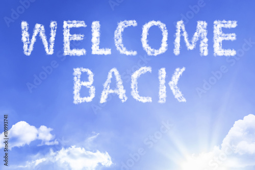 Welcome Back cloud word with a blue sky photo
