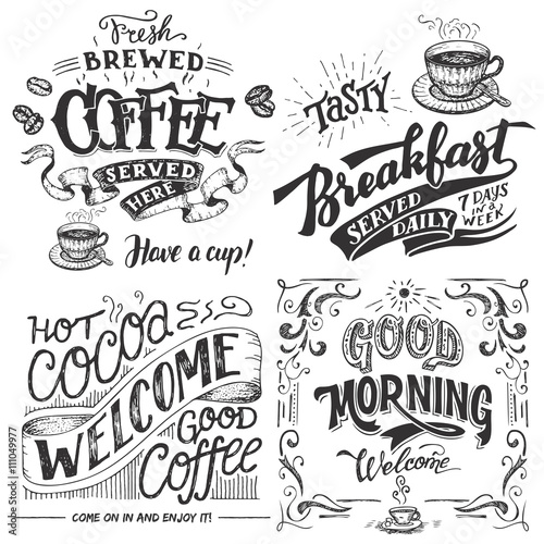 Fresh brewed coffee served here. Tasty breakfast served daily. Hot cocoa and good coffee welcome sign. Good morning cafe sign. Hand lettering with sketches. Vintage typography for cafe or restaurant