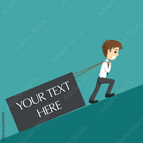 Hard Work Businessman With Pulling A Heavy Load