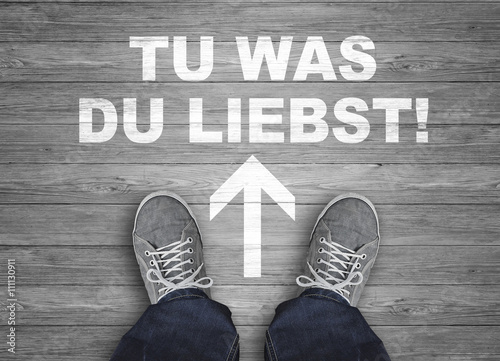 Tu was du liebst! photo