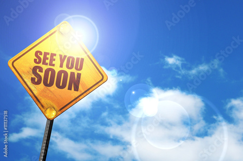 Foto see you soon, 3D rendering, a yellow road sign