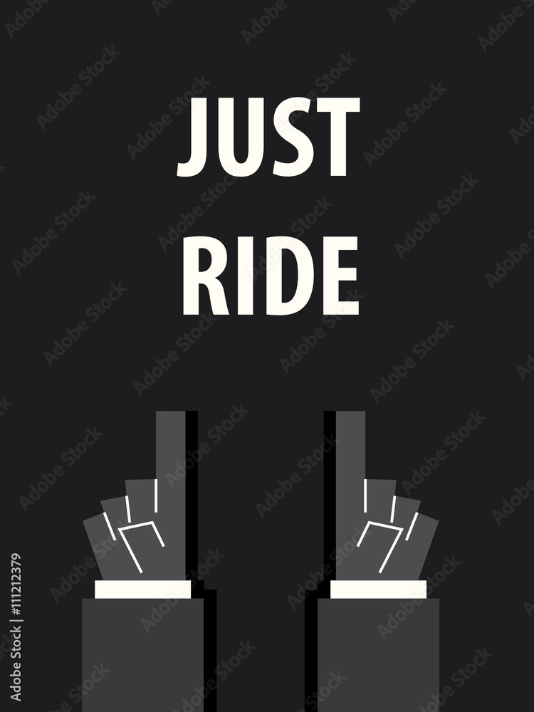 JUST RIDE typography vector illustration JUST RIDE typography vector illustration