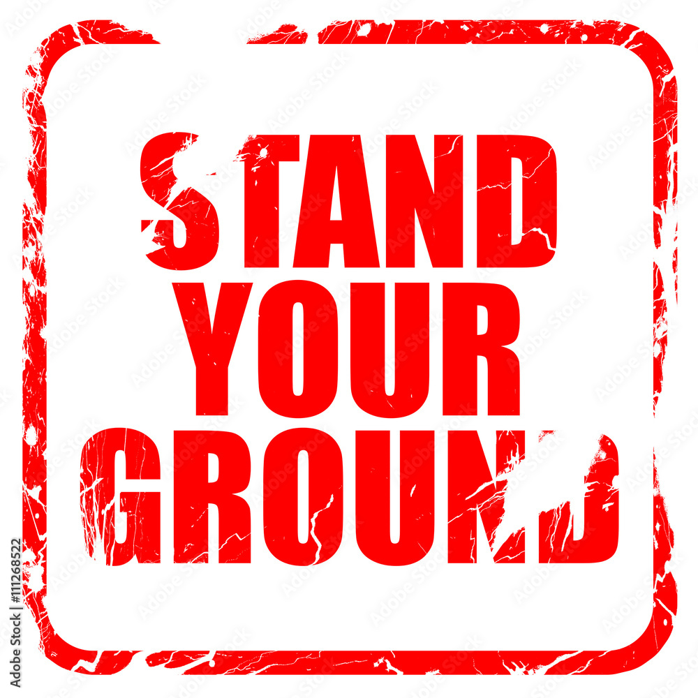stand your ground, red rubber stamp with grunge edges