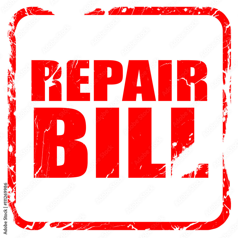 repair bill, red rubber stamp with grunge edges repair bill, red rubber stamp with grunge edges