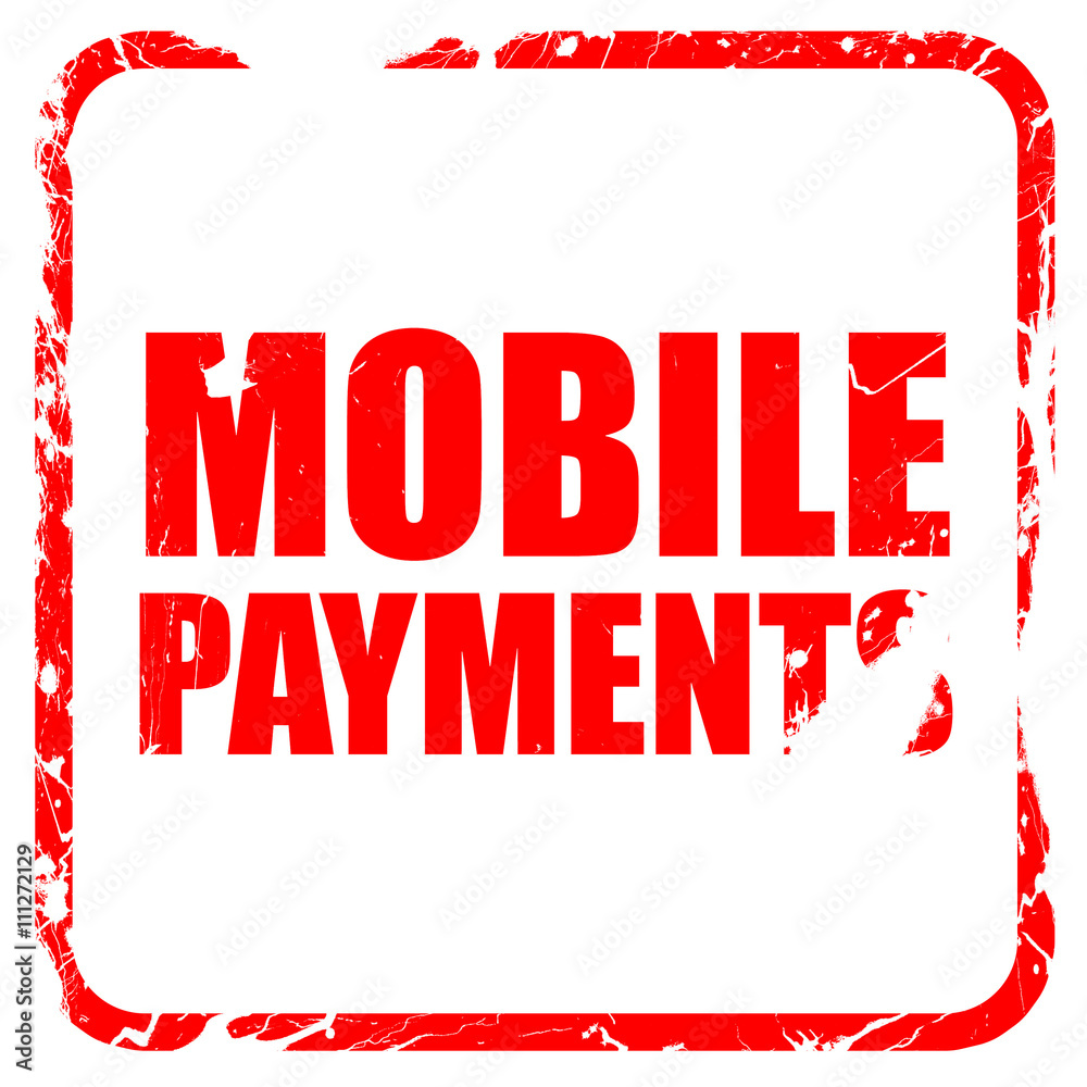 mobile payments, red rubber stamp with grunge edges mobile payments, red rubber stamp with grunge edges