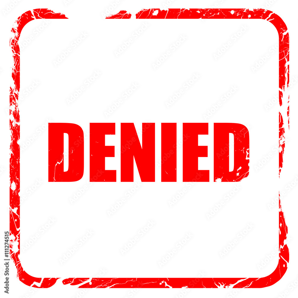 denied sign background, red rubber stamp with grunge edges