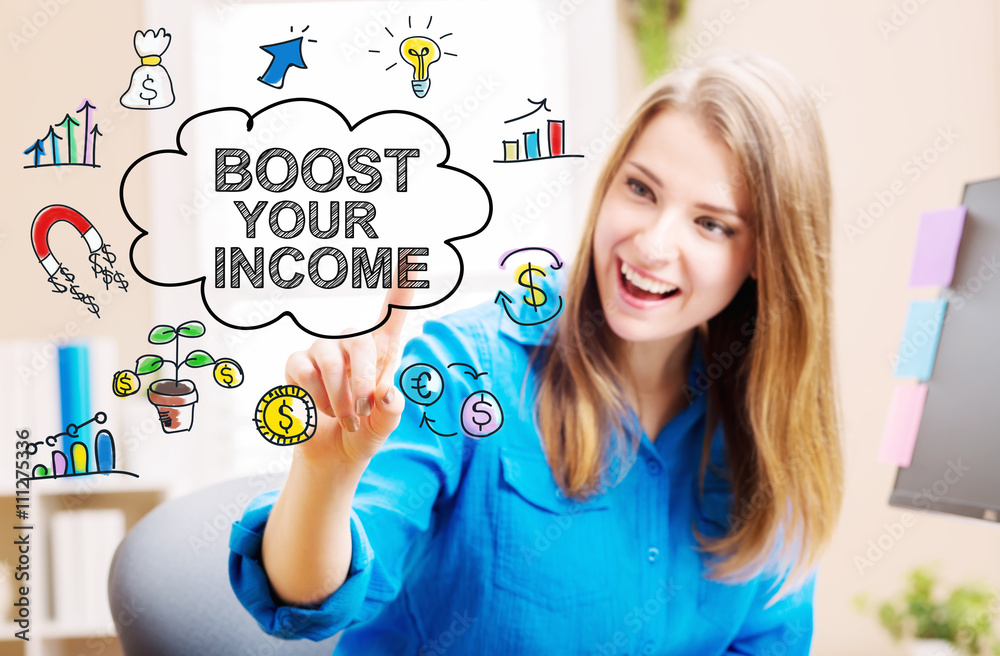 Boost your Income concept with young woman Boost your Income concept with young woman