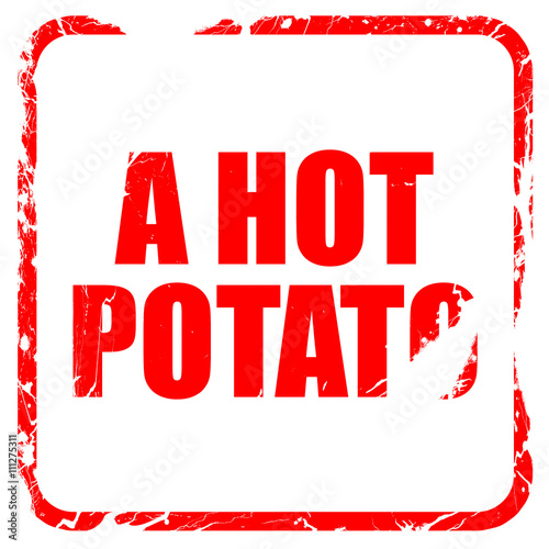 a hot potato  red rubber stamp with grunge edges