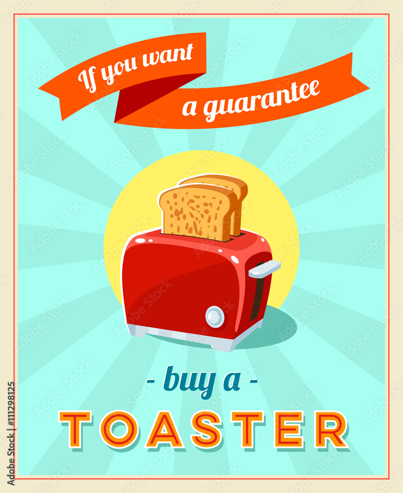 If you want a guarantee' - vintage retro styled poster with red toaster.  Vector illustration, eps10. Stock Vector | Adobe Stock