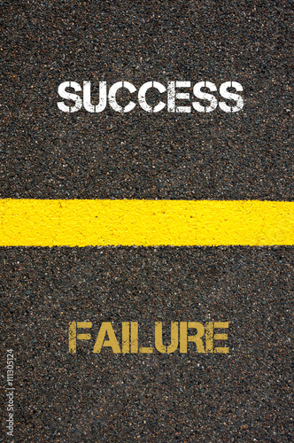 Antonym concept of FAILURE versus SUCCESS © stanciuc