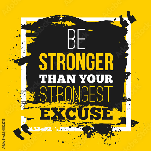 Be stronger than your excuses. Quote poster with paper background and black marker stain. A4 mock up easy to edit