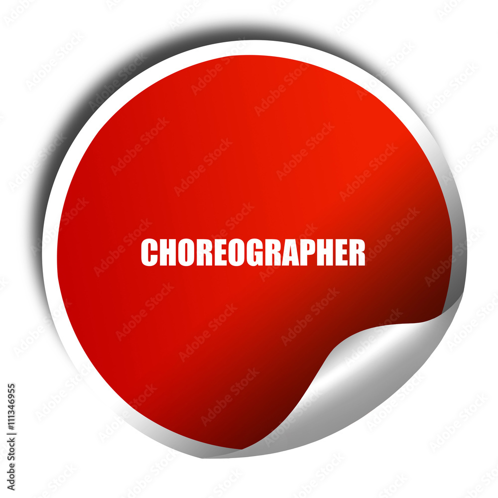 choreographer, 3D rendering, red sticker with white text choreographer, 3D rendering, red sticker with white text