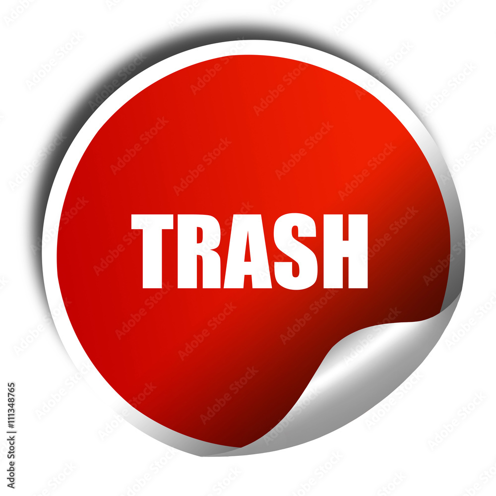 trash, 3D rendering, red sticker with white text trash, 3D rendering, red sticker with white text
